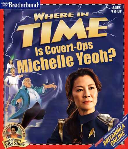 A photoshopped version of the Where in Time Is Carmen Sandiego? game box art. Georgiou is on the cover now, and the title reads, "Where in Time is Covert-Ops Michelle Yeoh?"